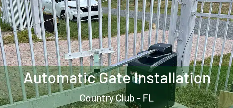  Automatic Gate Installation Country Club - FL