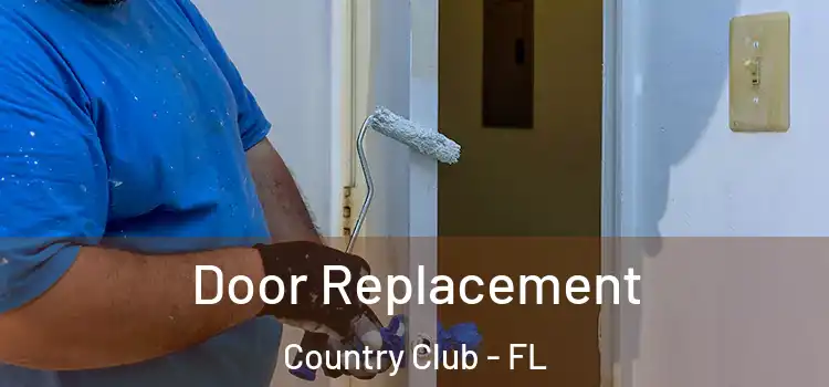 Door Replacement Country Club - FL