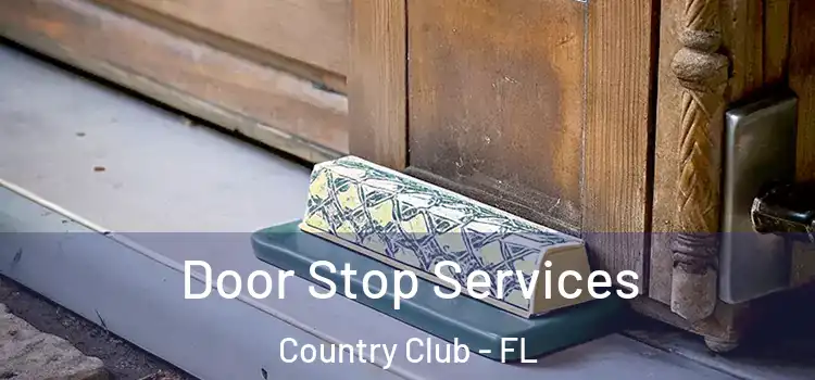 Door Stop Services Country Club - FL