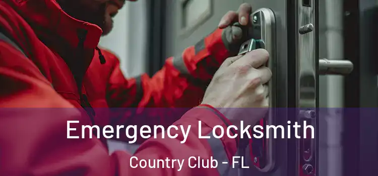 Emergency Locksmith Country Club - FL
