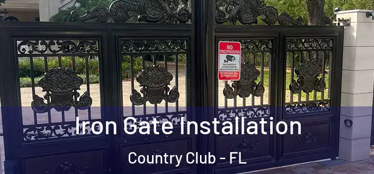  Iron Gate Installation Country Club - FL