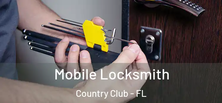 Mobile Locksmith Country Club - FL