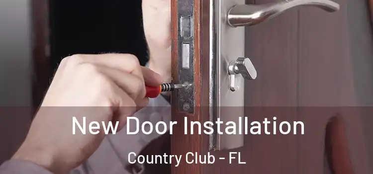 New Door Installation Country Club - FL