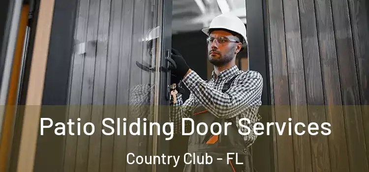 Patio Sliding Door Services Country Club - FL